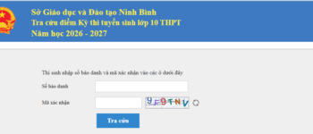 Link Website chuẩn tra cứu điểm thi vào 10 tỉnh Ninh Bình